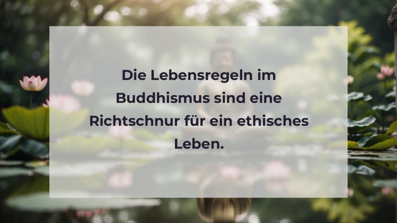 Die Lebensregeln im Buddhismus sind eine Richtschnur für ein ethisches Leben.