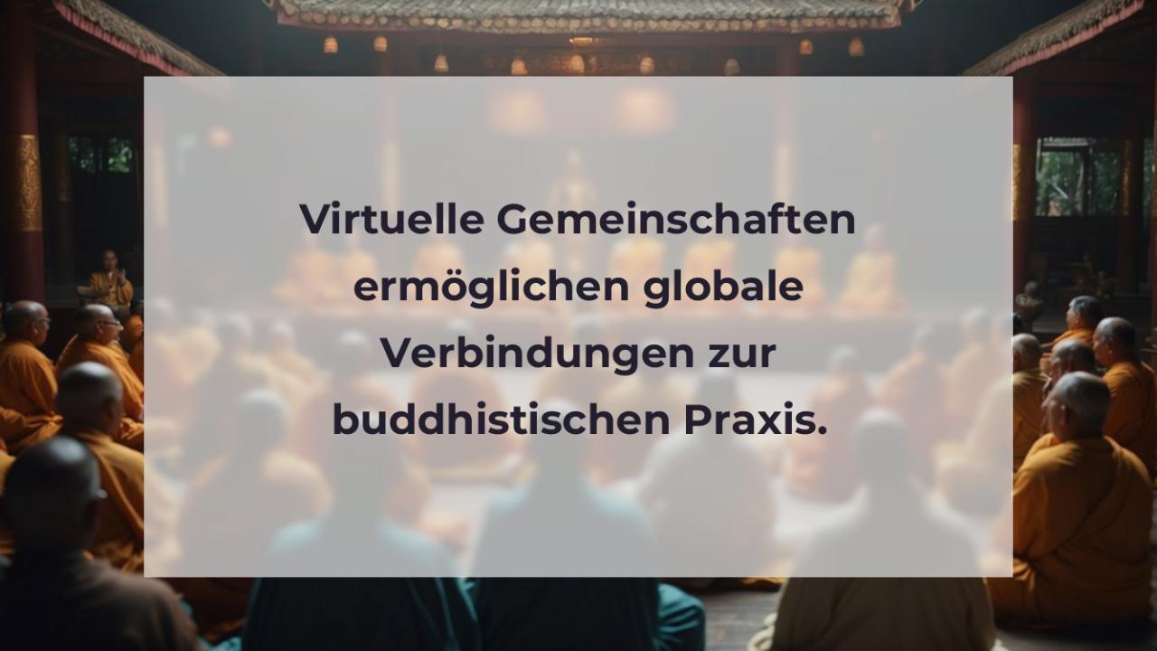 Virtuelle Gemeinschaften ermöglichen globale Verbindungen zur buddhistischen Praxis.